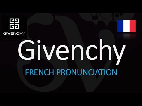 right pronunciation of givenchy|givenchy sound pronunciation.